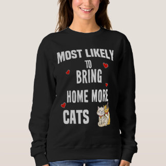 Sweatshirt Les plus susceptibles d'apporter à la maison plus
