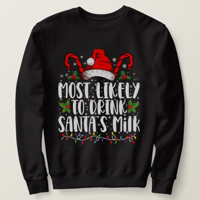 Sweatshirt Les Plus Susceptibles De Boire Père Noël Lait  Noë (Design devant)