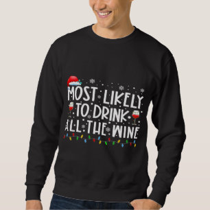 Sweatshirt Les Plus Susceptibles De Boire Toute La Famille De