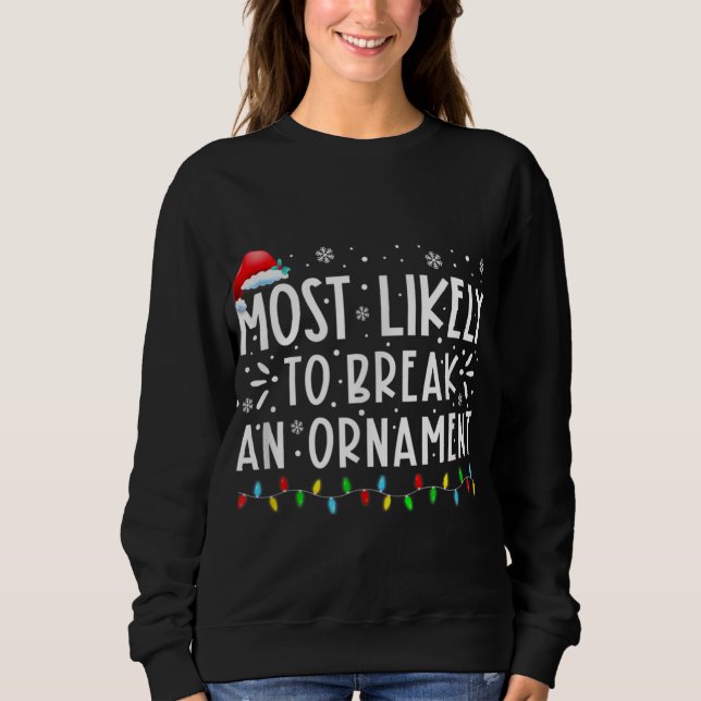 Sweatshirt Les Plus Susceptibles De Casser Un Ornement Corres (Devant)