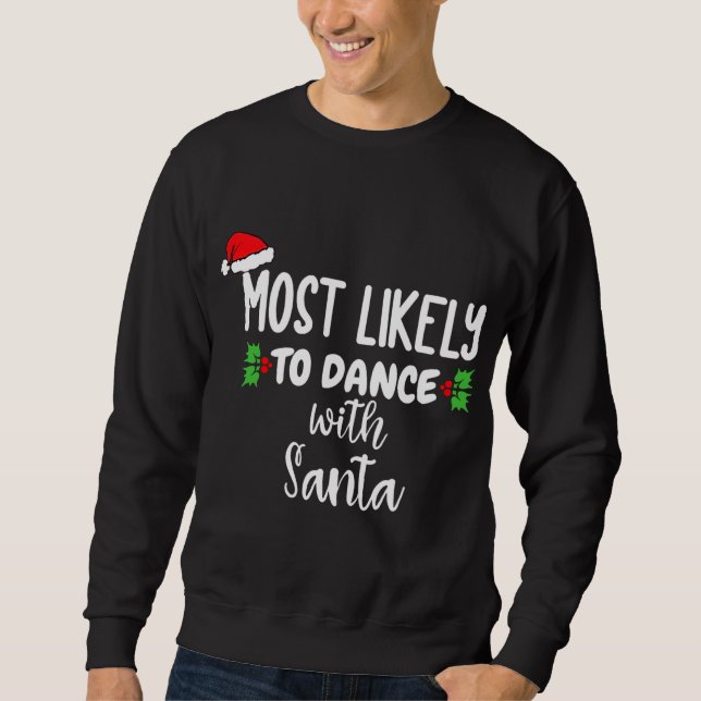Sweatshirt Les Plus Susceptibles De Danse Avec Père Noël Fami (Devant)