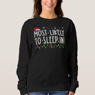 Sweatshirt Les Plus Susceptibles De Dormir Dans Drôle Corresp