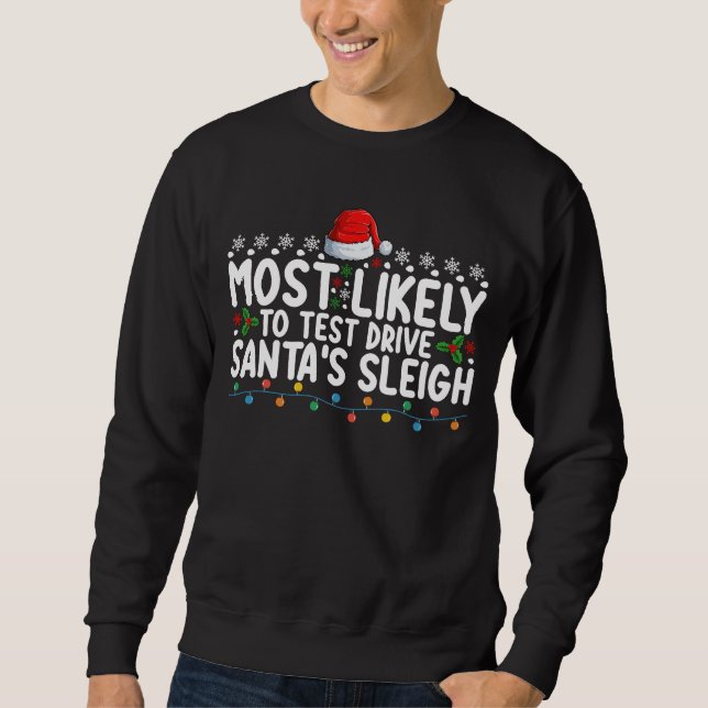 Sweatshirt Les Plus Susceptibles De Tester Conduite Père Noël (Devant)