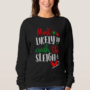 Sweatshirt Les Plus Susceptibles D'Écraser Le Noël De La Fami