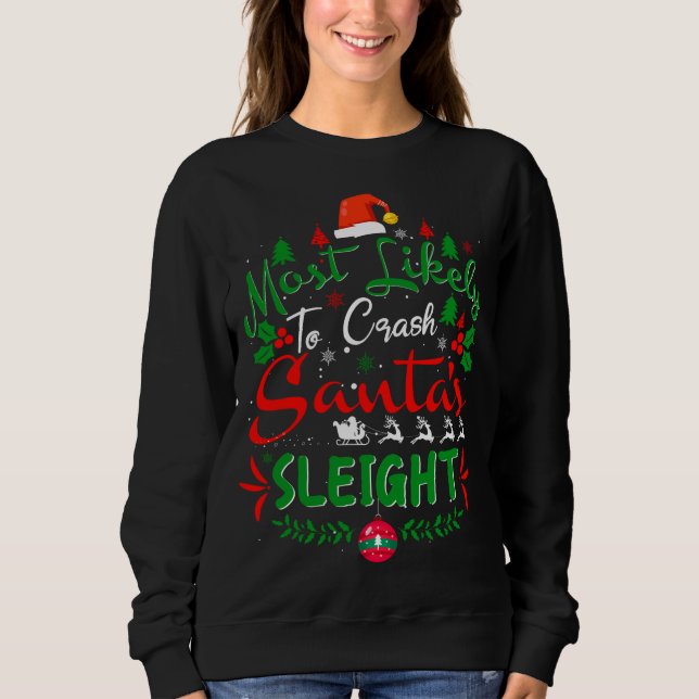 Sweatshirt Les Plus Susceptibles D'Écraser Père Noël Une Fami (Devant)