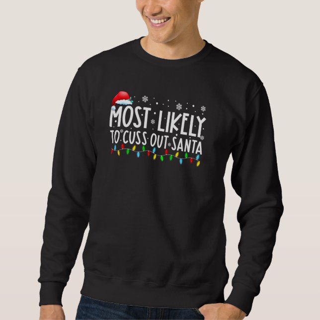 Sweatshirt Les Plus Susceptibles D'Éliminer Père Noël Funny F (Devant)