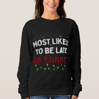 Sweatshirt Les plus susceptibles d'être en retard au dîner Fa