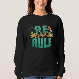 Sweatshirt Les professeurs d'E P règnent sur l'éducation phys