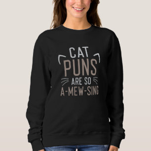 Sweatshirt Les Puns De Chat Sont Si Étonnants