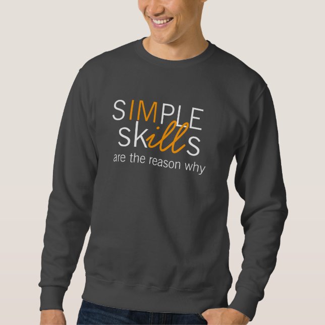 Sweatshirt Les qualifications simples sont la raison pour (Devant)