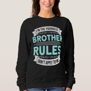 Sweatshirt Les Règles De Frère Les Plus Jeunes Ne S'Appliquen