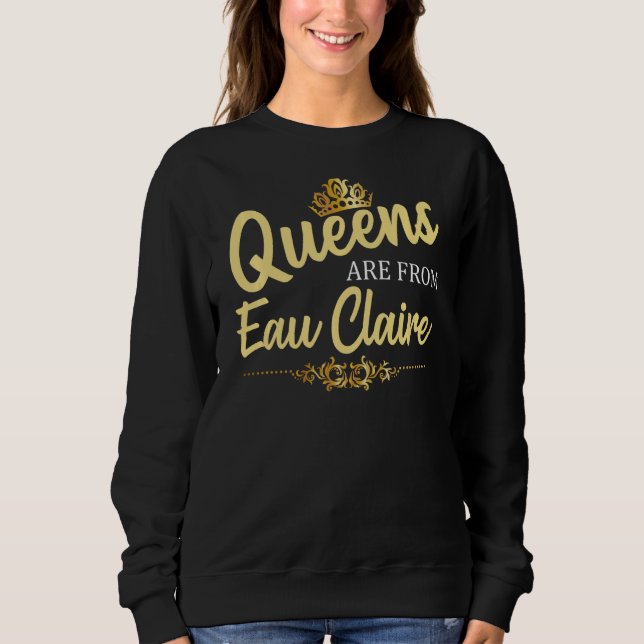 Sweatshirt Les Reines De Eau Claire Wi Wisconsin Funny Root (Devant)