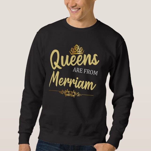 Sweatshirt Les Reines Sont De Merriam Ks Kansas Drôle Racines (Devant)