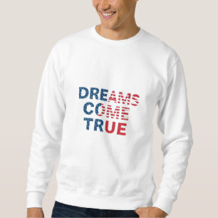 Sweatshirt Les rêves deviennent réalité