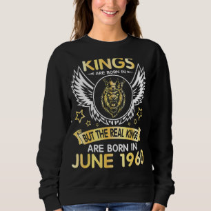 Sweatshirt Les Rois Sont Nés Juin Mais Les Véritables Rois So