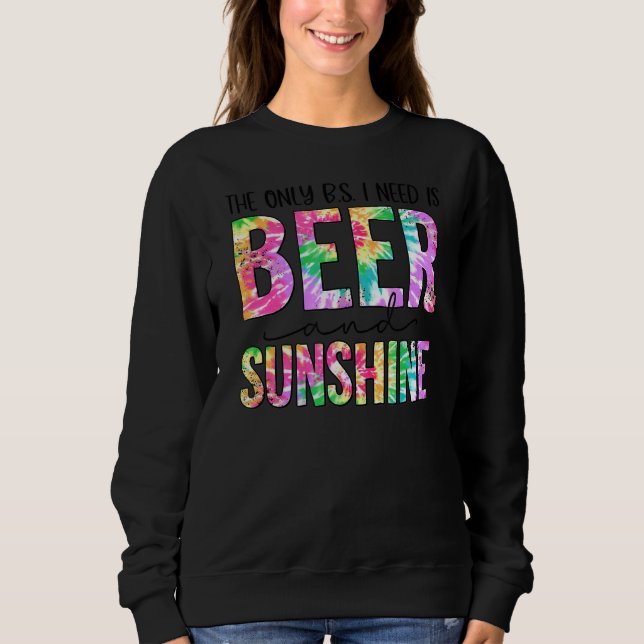 Sweatshirt Les Seules Bs Dont J'Ai Besoin Sont Les Bières Et  (Devant)