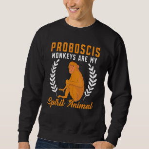 Sweatshirt Les singes à nez long sont mon animal spirituel so