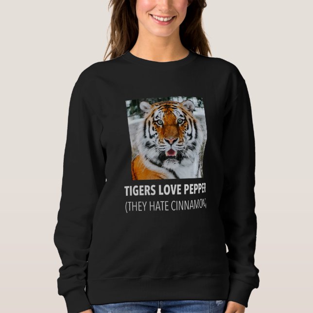Sweatshirt Les Tigres aiment le poivre Ils haïssent la cannel (Devant)