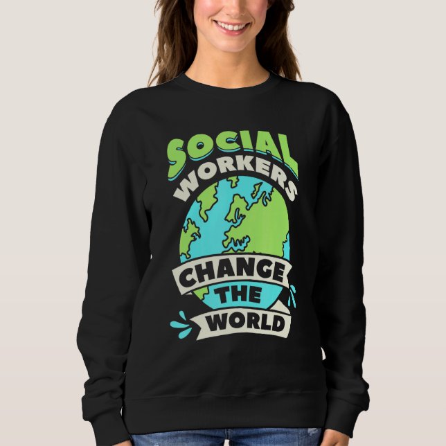 Sweatshirt Les Travailleurs Sociaux Changent Le Bien-Être Com (Devant)