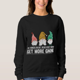 Sweatshirt Les Voix Dans Ma Tête Continuent À Me Dire Obtenir