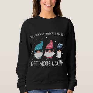 Sweatshirt Les Voix Dans Ma Tête Continuent À Me Dire Obtenir
