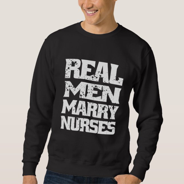 Sweatshirt Les vrais hommes épousent les infirmières Futur ma (Devant)