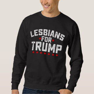 Sweatshirt Lesbiennes pour Trump Élection présidentielle LGBT