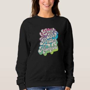 Sweatshirt L'été sera meilleur humains gentils vibes positive