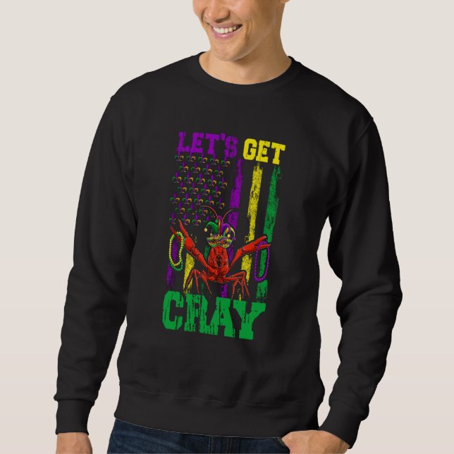 Sweatshirt Let's Get Clay Crawfish Beads Mardi Gras Flag (Devant)