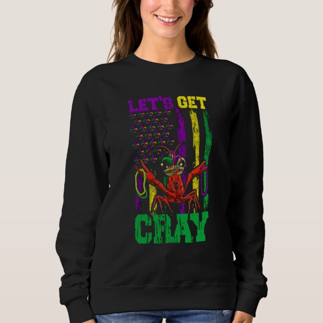 Sweatshirt Let's Get Clay Crawfish Beads Mardi Gras Flag (Devant)