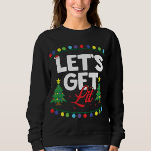 Sweatshirt Let's Get Lit Funny Christmas Drinking Xmas Tree