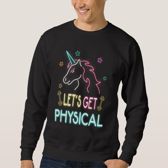 Sweatshirt Let's Get Physical Workout Unicorn 80s Retro (Devant)