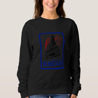 Sweatshirt Let's Say Bonjour With Wow Paris Cute Eiffel Tower
