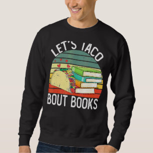 Sweatshirt Lets Taco Bout Livres Cinco De Mayo Enseignant de