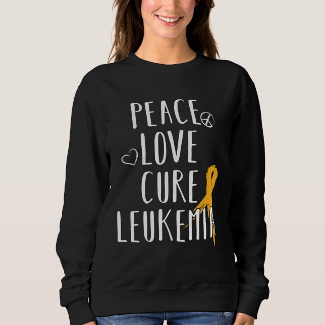 Sweatshirt Leukemia Awareness  Love Peace Cure Leukemia (Devant)