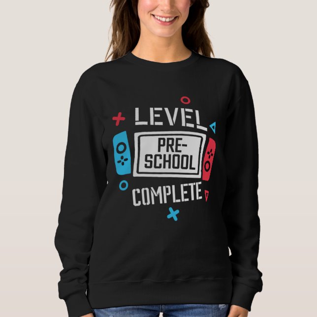 Sweatshirt Level Pre School Complete Video Game Last Day Of S (Devant)
