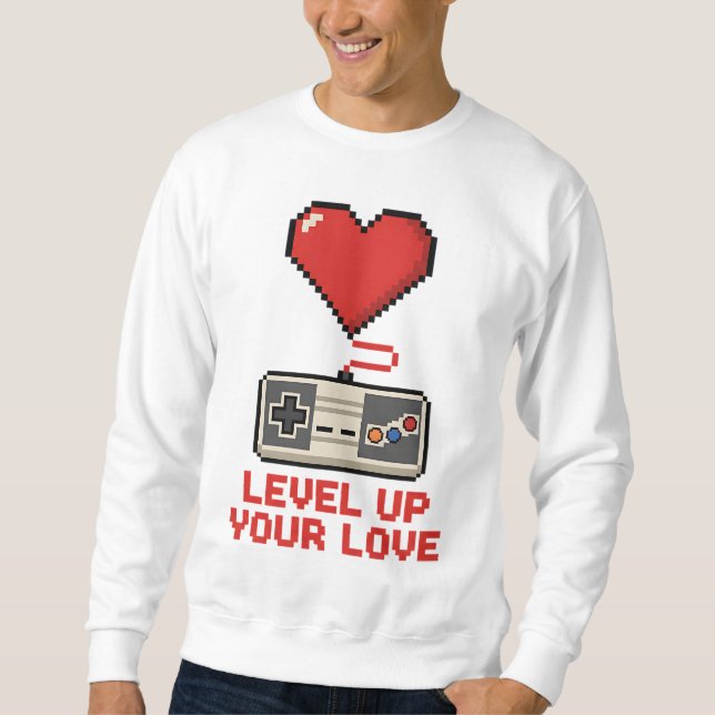 Sweatshirt Level Up Your Love, Retro Pixel Gaming Design (Devant)