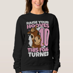 Sweatshirt Levez vos manches 10e anniversaire fille Chevaux