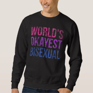 Sweatshirt LGBT Pride Mondes Okayest Bisexual Rainbow Drapeau