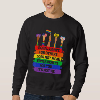 Sweatshirt Lgbt Retro Fist Love Equal Rights It's Not A Pie