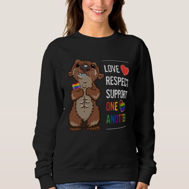 Sweatshirt LGBTQ Gay Pride Month Love Respect Support One Ano (Devant)