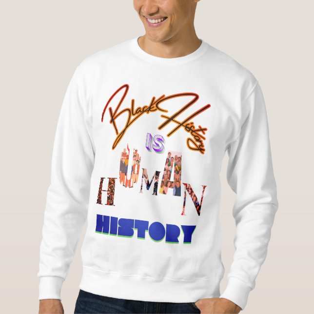 Sweatshirt L'histoire noire est l'histoire de l'homme : Céléb (Devant)