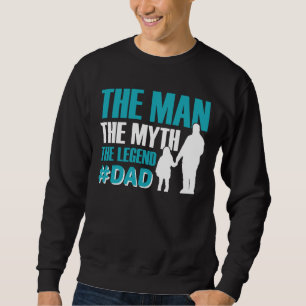 Sweatshirt L'Homme Le Mythe La Légende Hommes #Papa