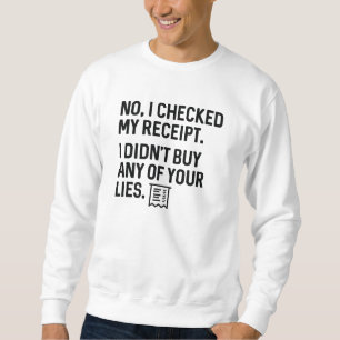 Sweatshirt Lies de réception 1A vérifiées