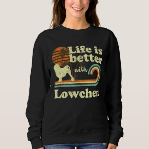 Sweatshirt Life Better Lowchen Vintage Chien Maman Papa