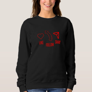 Sweatshirt Like Follow Share Social Media Content Creator Ent