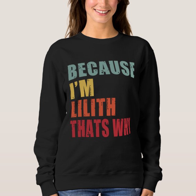 Sweatshirt Lilith I m Everyone is Talking About Lilith (Devant)