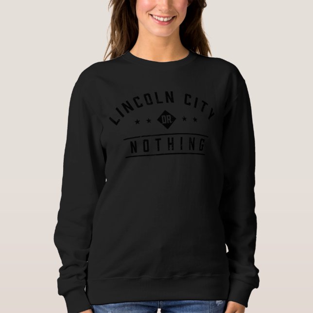 Sweatshirt Lincoln City ou Nothing Vacances Dit Quot Trip (Devant)