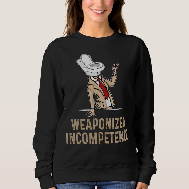 Sweatshirt L'incompétence armée (Devant)