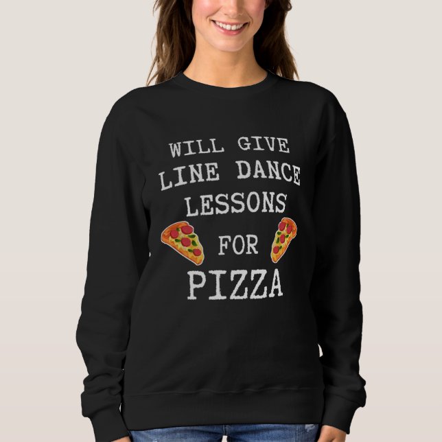 Sweatshirt Line Dance Lessons For Pizza Dancer  Line Dancing (Devant)